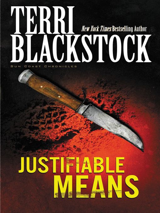 Title details for Justifiable Means by Terri Blackstock - Wait list